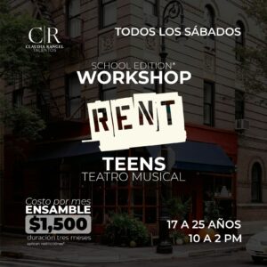 RENT – Workshop Teens School Edition 14 a 17 años
